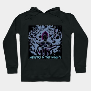 Space Shirt - "WHISPERS IN THE COSMO'S" Hoodie